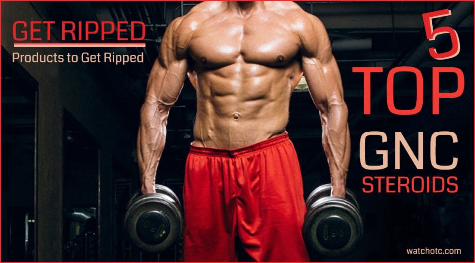 Best GNC Products to Get Ripped