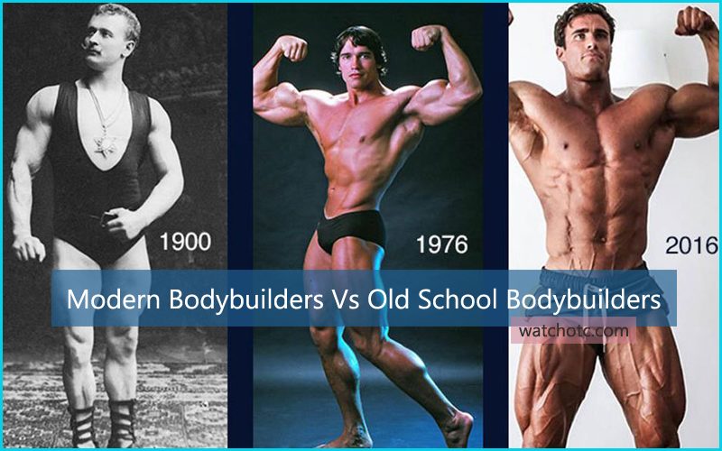 Modern bodybuilder vs old school bodybuilding